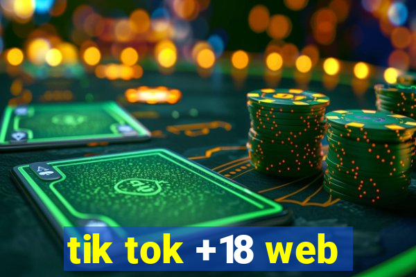 tik tok +18 web